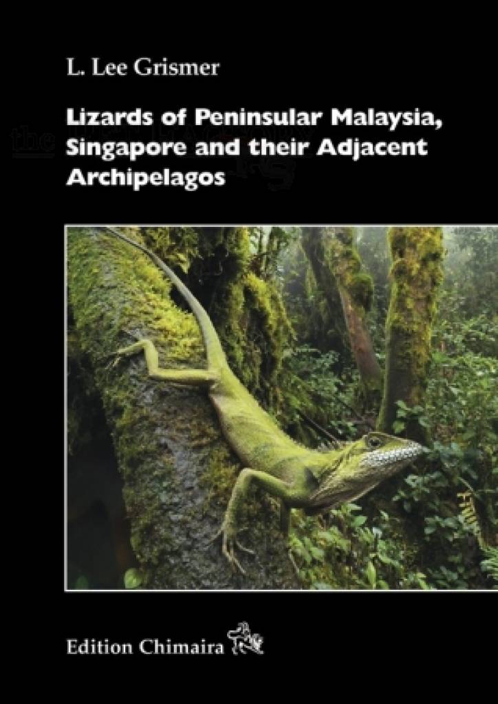 Lizards of Peninsular Malaysia, Singapore and their Adjacent Arc